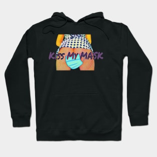 Kiss My Mask - Alternate Version Hoodie